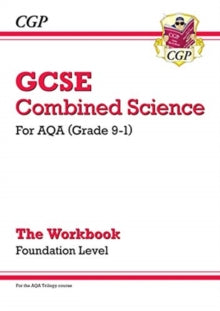 Grade 9-1 GCSE Combined Science: AQA Workbook - Foundation - CGP Books; CGP Books (Paperback) 24-05-2019 