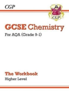 Grade 9-1 GCSE Chemistry: AQA Workbook - Higher - CGP Books; CGP Books (Paperback) 03-05-2019 
