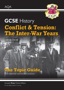 New Grade 9-1 GCSE History AQA Topic Guide - Conflict and Tension: The Inter-War Years, 1918-1939 - CGP Books; CGP Books (Paperback) 20-08-2019 
