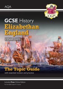 New Grade 9-1 GCSE History AQA Topic Guide - Elizabethan England, c1568-1603 - CGP Books; CGP Books (Paperback) 19-08-2019 