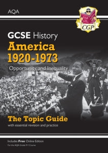 Grade 9-1 GCSE History AQA Topic Guide - America, 1920-1973: Opportunity and Inequality - CGP Books; CGP Books (Paperback) 29-07-2019 