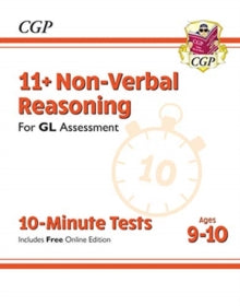 11+ GL 10-Minute Tests: Non-Verbal Reasoning - Ages 9-10 (with Online Edition) - CGP Books; CGP Books (Paperback) 26-04-2019 