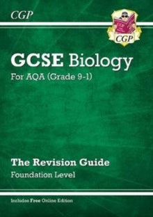 New GCSE Biology AQA Revision Guide - Foundation includes Online Edition, Videos & Quizzes - CGP Books; CGP Books (Paperback) 15-05-2019 