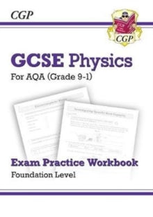 New GCSE Physics AQA Exam Practice Workbook - Foundation - CGP Books; CGP Books (Paperback) 31-05-2019 