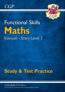 Functional Skills Maths: Edexcel Entry Level 3 - Study & Test Practice (for 2021 & beyond) - CGP Books; CGP Books (Paperback) 29-07-2019 