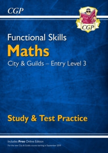 Functional Skills Maths: City & Guilds Entry Level 3 - Study & Test Practice (for 2021 & beyond) - CGP Books; CGP Books (Paperback) 15-08-2019 