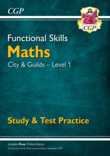 Functional Skills Maths: City & Guilds Level 1 - Study & Test Practice (for 2021 & beyond) - CGP Books; CGP Books (Paperback) 14-08-2019 