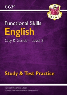 Functional Skills English: City & Guilds Level 2 - Study & Test Practice (for 2021 & beyond) - CGP Books; CGP Books (Paperback) 23-08-2019 