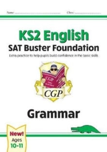 New KS2 English SAT Buster Foundation: Grammar (for the 2022 tests) - CGP Books; CGP Books (Paperback) 15-11-2019 