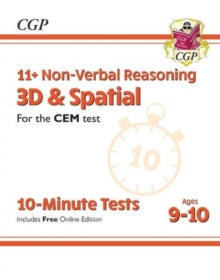 11+ CEM 10-Minute Tests: Non-Verbal Reasoning 3D & Spatial - Ages 9-10 (with Online Edition) - CGP Books; CGP Books (Paperback) 28-10-2019 