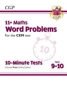 11+ CEM 10-Minute Tests: Maths Word Problems - Ages 9-10 (with Online Edition) - CGP Books; CGP Books (Paperback) 01-11-2019 