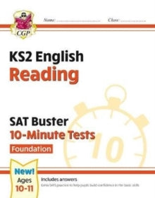 New KS2 English SAT Buster 10-Minute Tests: Reading - Foundation (for the 2022 tests) - CGP Books; CGP Books (Paperback) 13-12-2019 
