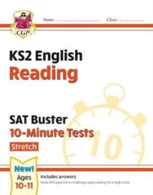 New KS2 English SAT Buster 10-Minute Tests: Reading - Stretch (for the 2022 tests) - CGP Books; CGP Books (Paperback) 05-12-2019 