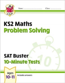 New KS2 Maths SAT Buster 10-Minute Tests - Problem Solving (for the 2022 tests) - CGP Books; CGP Books (Paperback) 13-12-2019 