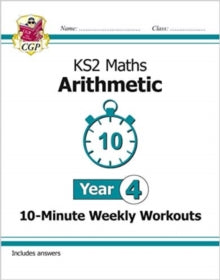 New KS2 Maths 10-Minute Weekly Workouts: Arithmetic - Year 4 - CGP Books; CGP Books (Paperback) 06-03-2020 