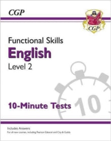 New Functional Skills English Level 2 - 10 Minute Tests (for 2020 & beyond) - CGP Books; CGP Books (Paperback) 19-02-2020 