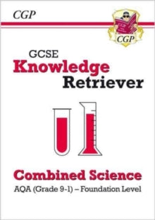 New GCSE Knowledge Retriever: AQA Combined Science - Foundation (Grade 9-1) - CGP Books; CGP Books (Paperback) 31-03-2020 