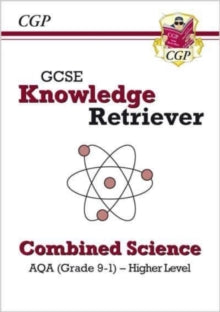 New GCSE Knowledge Retriever: AQA Combined Science - Higher (Grade 9-1) - CGP Books; CGP Books (Paperback) 18-03-2020 