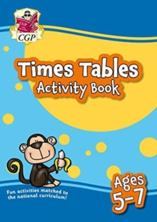 New Times Tables Activity Book for Ages 5-7: perfect for learning at home - CGP Books; CGP Books (Paperback) 11-05-2020 