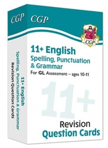 New 11+ GL Revision Question Cards: English Spelling, Punctuation & Grammar - Ages 10-11 - CGP Books; CGP Books (Mixed media product) 13-05-2020 