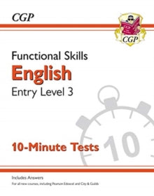 New Functional Skills English Entry Level 3 - 10 Minute Tests (for 2020 & beyond) - CGP Books; CGP Books (Paperback) 06-05-2020 