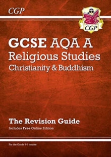 New Grade 9-1 GCSE Religious Studies: AQA A Christianity & Buddhism Revision Guide (with Online Ed) - CGP Books; CGP Books (Paperback) 02-09-2020 