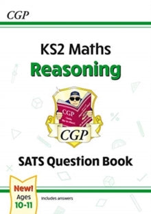 New KS2 Maths SATS Question Book: Reasoning - Ages 10-11 (for the 2022 tests) - CGP Books; CGP Books (Paperback) 17-06-2020 