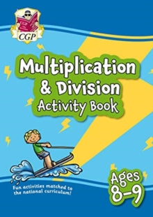 New Multiplication & Division Activity Book for Ages 8-9 (Year 4): perfect for learning at home - CGP Books; CGP Books (Paperback) 12-08-2020 