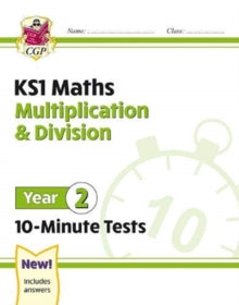 New KS1 Maths 10-Minute Tests: Multiplication & Division - Year 2 - CGP Books; CGP Books (Paperback) 07-09-2020 