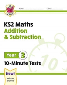 New KS2 Maths 10-Minute Tests: Addition & Subtraction - Year 3 - CGP Books; CGP Books (Paperback) 07-09-2020 