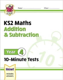 New KS2 Maths 10-Minute Tests: Addition & Subtraction - Year 4 - CGP Books; CGP Books (Paperback) 17-08-2020 