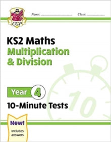 New KS2 Maths 10-Minute Tests: Multiplication & Division - Year 4 - CGP Books; CGP Books (Paperback) 02-09-2020 