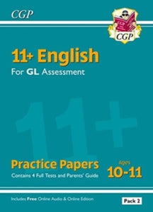 11+ GL English Practice Papers: Ages 10-11 - Pack 2 (with Parents' Guide & Online Edition) - CGP Books; CGP Books (Paperback) 22-10-2020 