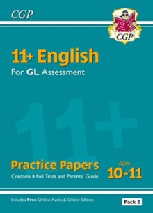 11+ GL English Practice Papers: Ages 10-11 - Pack 2 (with Parents' Guide & Online Edition) - CGP Books; CGP Books (Paperback) 22-10-2020 