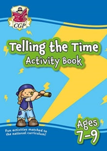 New Telling the Time Activity Book for Ages 7-9: perfect for learning at home - CGP Books; CGP Books (Paperback) 26-11-2020 