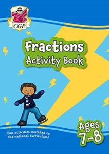 New Fractions Maths Activity Book for Ages 7-8 (Year 3): perfect for learning at home - CGP Books; CGP Books (Paperback) 04-12-2020 