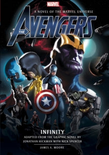 Marvel Original Prose Novels 3 Avengers: Infinity Prose Novel - James A. Moore (Paperback) 26-11-2019 