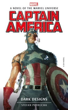 Marvel Novels 10 Marvel Novels - Captain America: Dark Designs - Stefan Petrucha (Paperback) 15-10-2019 