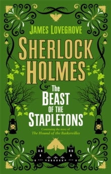 Sherlock Holmes and the Beast of the Stapletons - James Lovegrove (Paperback) 09-11-2021 