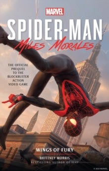 Marvel's Spider-Man: Miles Morales - Wings of Fury - Brittney Morris (Paperback) 10-11-2020 
