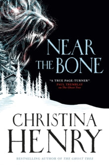 Near the Bone - Christina Henry (Paperback) 11-01-2022 