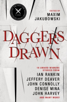 Daggers Drawn - Maxim Jakubowski; Ian Rankin; Jeffery Deaver; John Connolly; John Harvey; Julian Rathbone (Hardback) 21-09-2021 