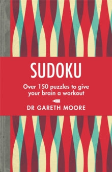Sudoku: Over 150 puzzles to give your brain a workout - Gareth Moore (Paperback) 24-01-2019 