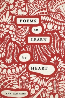 Poems to Learn by Heart - Ana Sampson (Paperback) 20-02-2020 