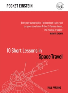 Pocket Einstein  10 Short Lessons in Space Travel - Paul Parsons (Hardback) 11-06-2020 