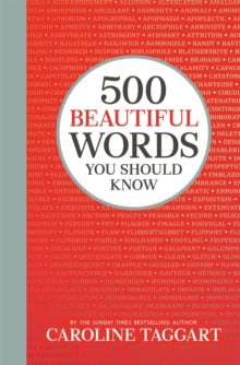 500 Beautiful Words You Should Know - Caroline Taggart (Hardback) 03-09-2020 