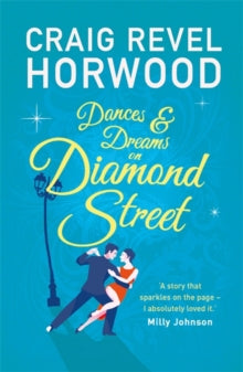 Dances and Dreams on Diamond Street - Craig Revel Horwood (Paperback) 24-06-2021 
