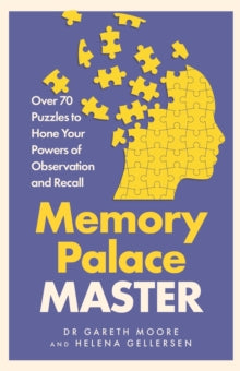 Memory Palace Master: Over 70 Puzzles to Hone Your Powers of Observation and Recall - Gareth Moore; Helena M. Gellersen (Paperback) 11-11-2021 