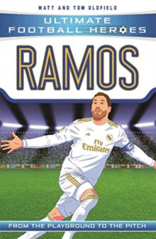 Ultimate Football Heroes  Ramos (Ultimate Football Heroes - the No. 1 football series): Collect them all! - Matt & Tom Oldfield (Paperback) 19-09-2019 