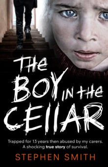 The Boy in the Cellar - Stephen Smith (Paperback) 26-12-2019 